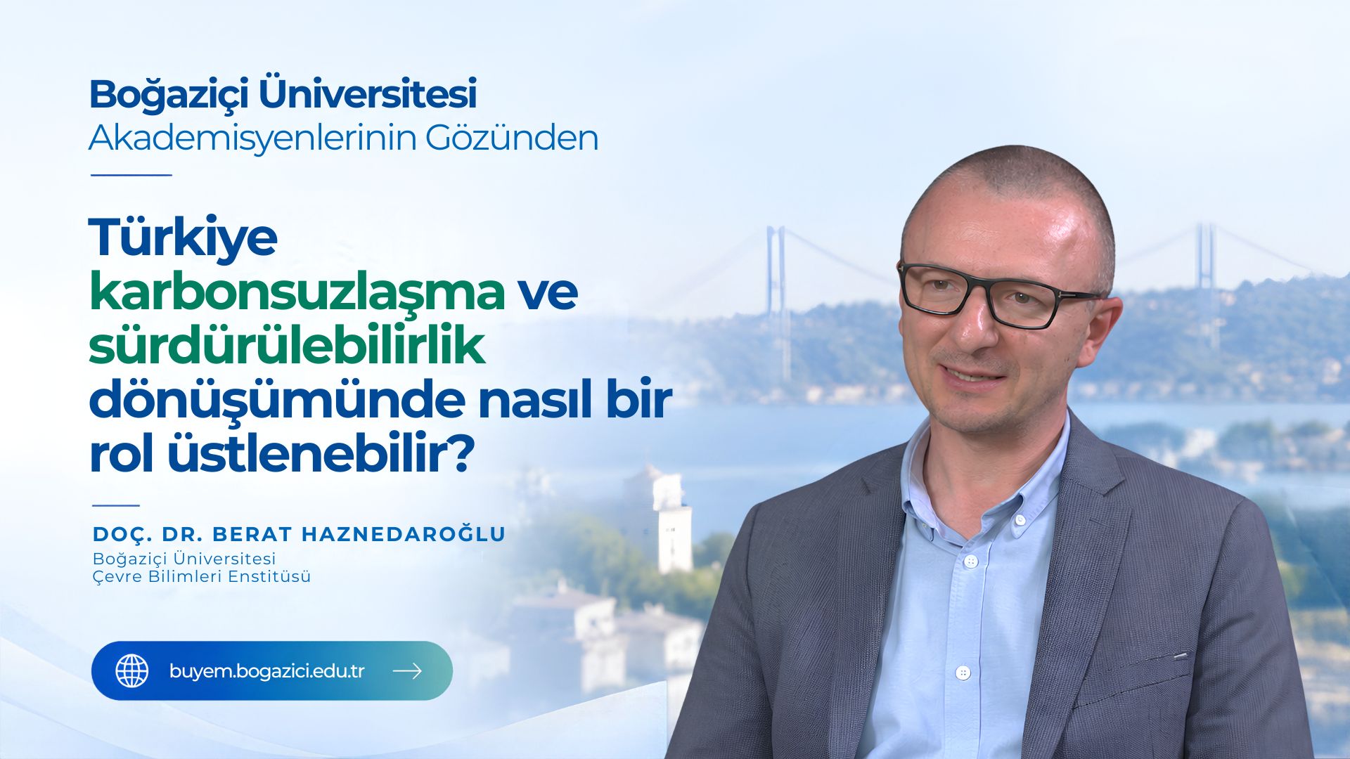 Boğaziçi Üniversitesi Akademisyenlerinin Gözünden COP31 | Doç. Dr. Berat Haznedaroğlu