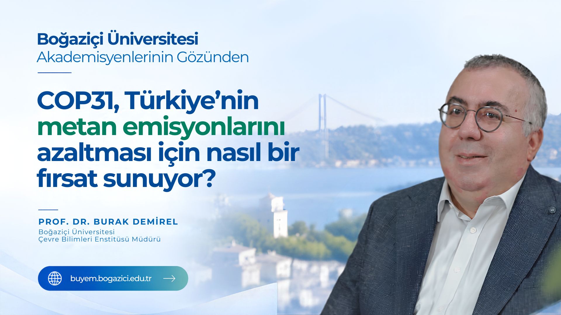 Boğaziçi Üniversitesi Akademisyenlerinin Gözünden COP31 | Prof. Dr. Burak Demirel