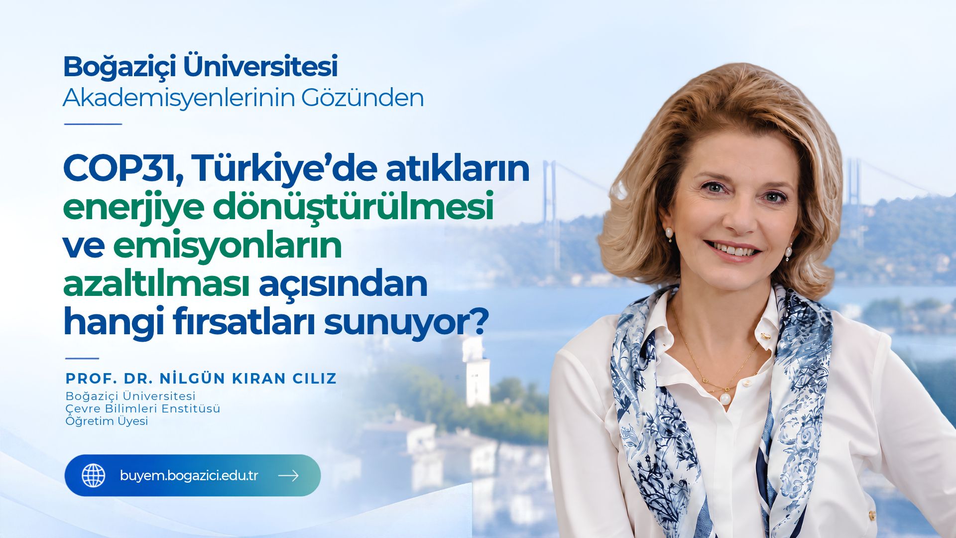 Boğaziçi Üniversitesi Akademisyenlerinin Gözünden COP31 | Prof. Dr. Nilgün Kıran Cılız