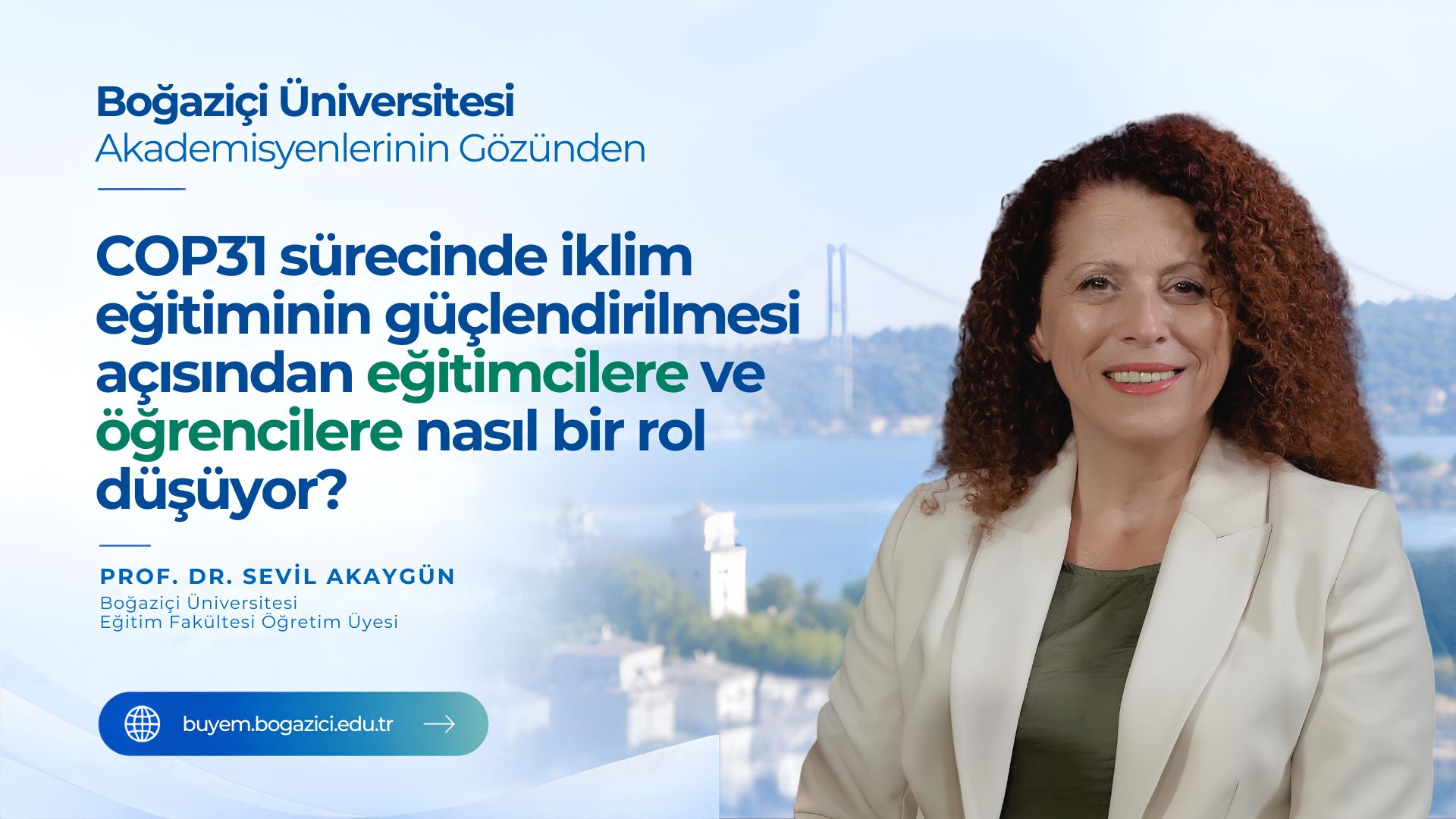 Boğaziçi Üniversitesi Akademisyenlerinin Gözünden COP31 | Prof. Dr. Sevil Akaygün