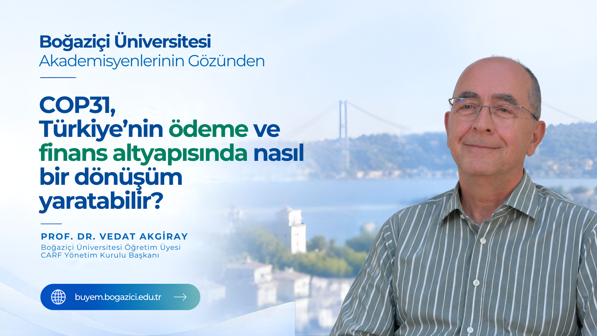 Boğaziçi Üniversitesi Akademisyenlerinin Gözünden COP31 | Prof. Dr. Vedat Akgiray